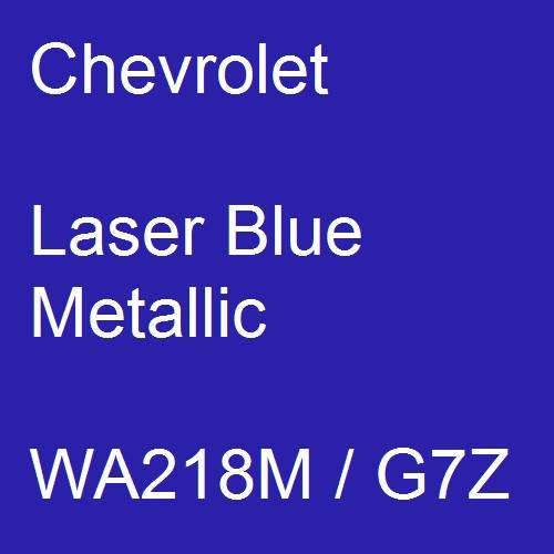 Chevrolet, Laser Blue Metallic, WA218M / G7Z.